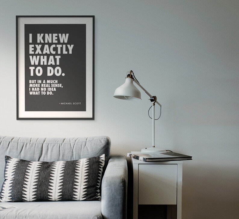 Michael Scott Office Quote Printable Wall Art, I Knew Exactly What to Do, Typography, Black & White, Funny TV Show Sitcom Quotes, Download image 5