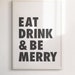 Eat Drink &amp; Be Merry DIY Printable Wall Art Minimalist - Etsy