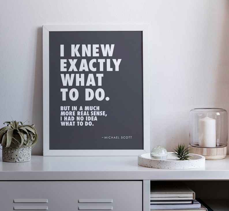 Michael Scott Office Quote Printable Wall Art, I Knew Exactly What to Do, Typography, Black & White, Funny TV Show Sitcom Quotes, Download image 7