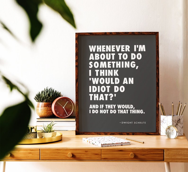 Dwight Schrute Office Quote Printable Wall Art Would An ...