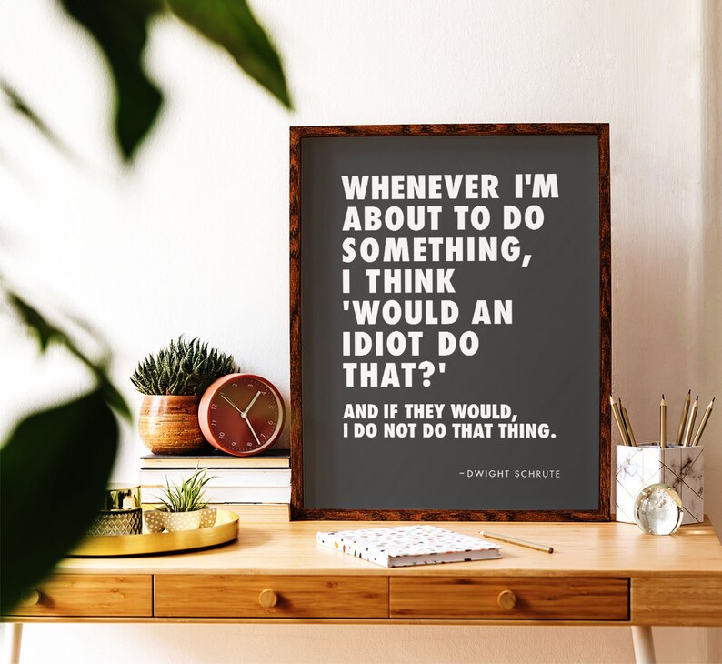 dwight schrute office quote printable wall art would an