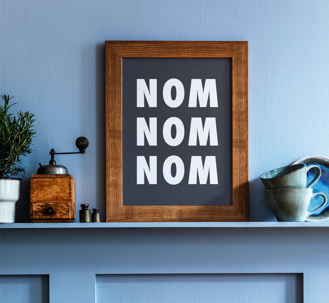 NOM NOM NOM Diy Printable Wall Art Kitchen Decor Funny | Etsy