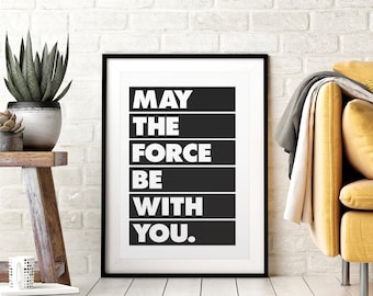 May The Force Will Be With You Printable Wall Art, Star Wars Obi-Wan Kenobi Quote, Boys Bedroom Decor, Black & White, Downloadable Art