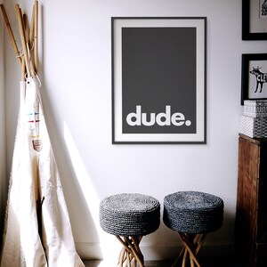 Dude. Printable Wall Art, Minimalistic Typography Poster, Black & White ...