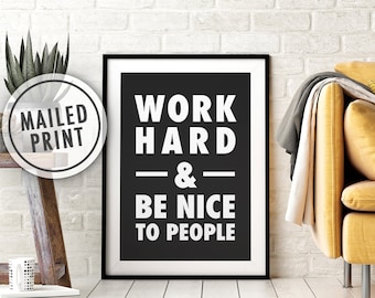 Póster impreso "Trabaja duro y sé amable con la gente", arte impreso, impresión y envío por correo, impresión con cita positiva, 8x10, 11x14, 16x20, 18x24, 24x36