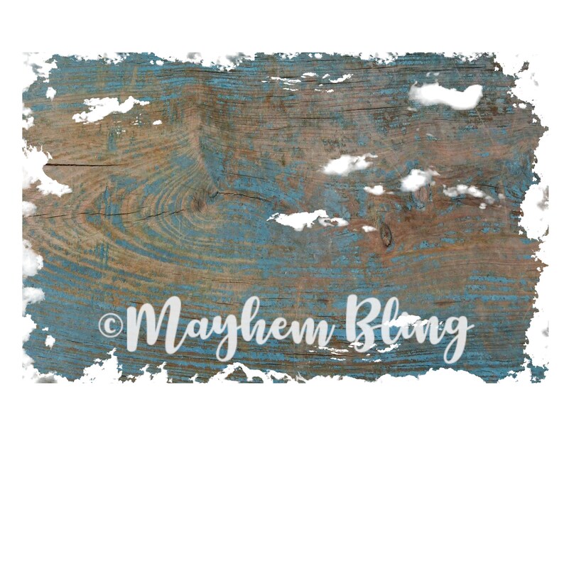 May include: Distressed blue and brown woodgrain background with a white, handwritten copyright notice and the text "Mayhem Bling".