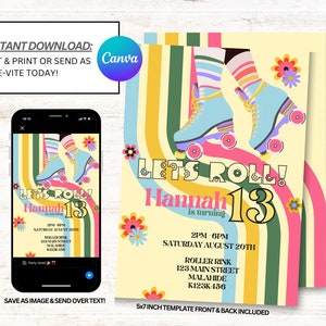 May include: A retro-style birthday invitation with a colourful striped background and a pair of roller skates. The text "Let's Roll! Hannah is turning 13" is featured in a bold font. The invitation includes details for a roller skating party on 20th August.