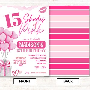 May include: Pink and white birthday invitation with the text "15 Shades of Pink" and "Madison's 15th Birthday". The invitation includes details for the party, including the date, time, and location.