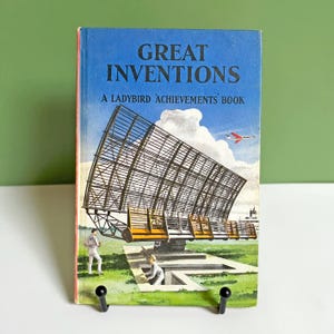Great Inventions Ladybird book series 601 by Richard Bowood, illustrations by Robert Ayton 1961 2/6 matt cover edition