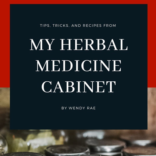 My Herbal Medicine Cabinet eBook Download PDF, Easy Herbal Home Remedies to Help Healing with Natural Ingredients