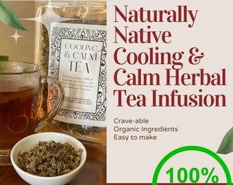 Naturally Native Cooling and Calm Herbal Tea Infusion, Natural Remedy, Handmade Herbal Gift, Loose Leaf Herbs