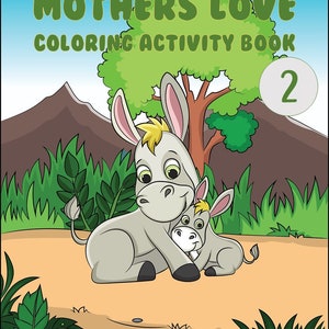Mothers Love Coloring Activity Book 2, Fun Animals Coloring Activity For Kids,  Coloring Book Practices For Children, Instant PDF Download