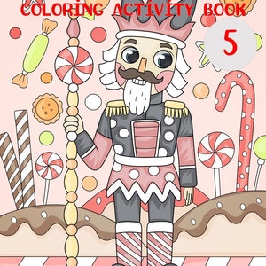 Nutcracker Ballet Dance Christmas Coloring Activity Book 5, Fun for Kids & Young Children, Christmas Activity For Kids And Family, Printable