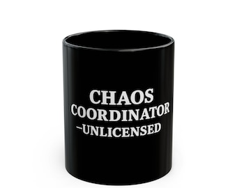Taza sin licencia de Coordinador del Caos / Taza de café negra