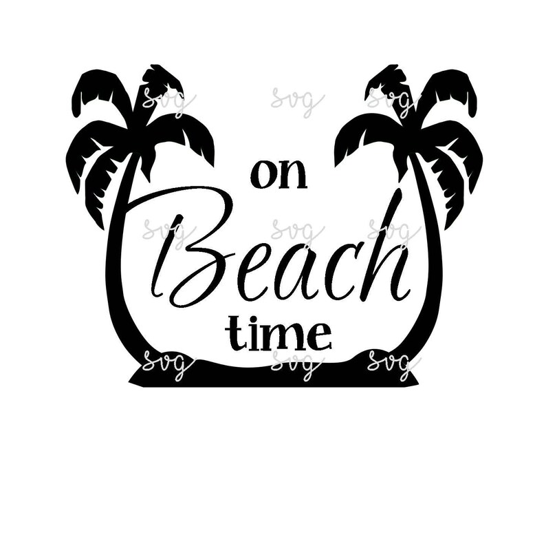 On Beach Time Svg File - Etsy