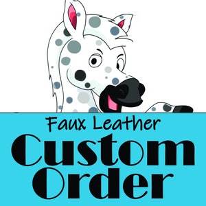 May include: A cartoon horse with white fur and gray spots peeks over a blue sign. The sign reads "Faux Leather Custom Order" in black text. The horse has a black nose and a pink mouth.