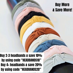 May include: A stack of 10 colorful knotted headbands in various colors, including gray, pink, black, yellow, white, orange, beige, blue, and light pink. The headbands are made of a soft, stretchy fabric. The text "Buy More & Save More!" is at the top of the image. The text "Buy 2-3 headbands & save 10% by using code "HEADBANDS10"" and "Buy 4+ headbands & save 20% by using code "HEADBANDS20"" is at the bottom of the image.