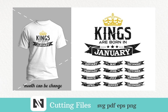 Kings are Born Svg, Birth Month Svg, Birth Svg, Kings Svg, Birth Month Clip Art, Born Month Svg, Svg Files for Cricut