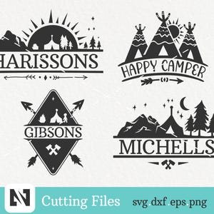 May include: Four black and white camping themed SVG cut files. The first design features a mountain range, a tent, and the text "HARRISONS". The second design features a teepee and the text "HAPPY CAMPER". The third design features a campfire, a tent, and the text "GIBSONS". The fourth design features a mountain range, a tent, and the text "MICHELLS".