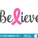 Believe Svg, Believe Clip Art, Fight Cancer Svg, Cancer Awareness Svg ...