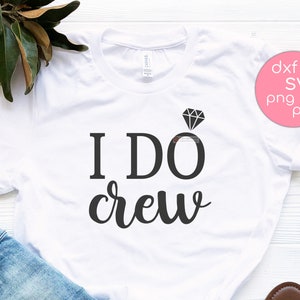 I do Crew Svg, Wedding Svg, Wedding Clip Art, I Do Svg, Wedding Graphics, Wedding Ring Svg, I do Crew Clip Art, Wedding Prints, Svg File