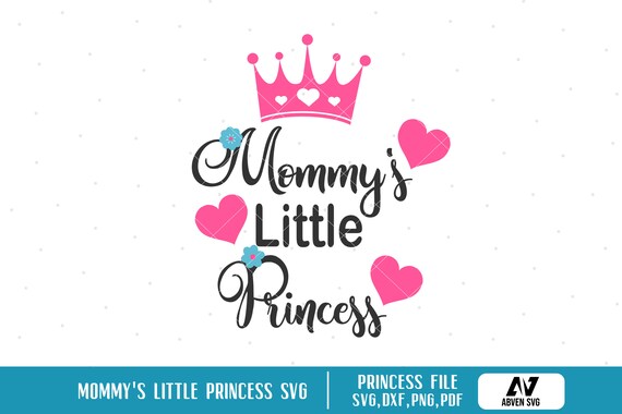 Download Princess Svg Mommy S Princess Svg Little Princess Svg Etsy