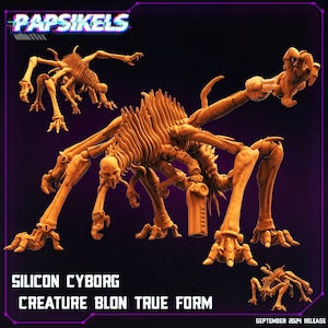 3D Printed Papsikels  Silicon Cyborg Creature Blon True Form SEPTEMBER 2024 CYBERPUNK 28mm 32mm