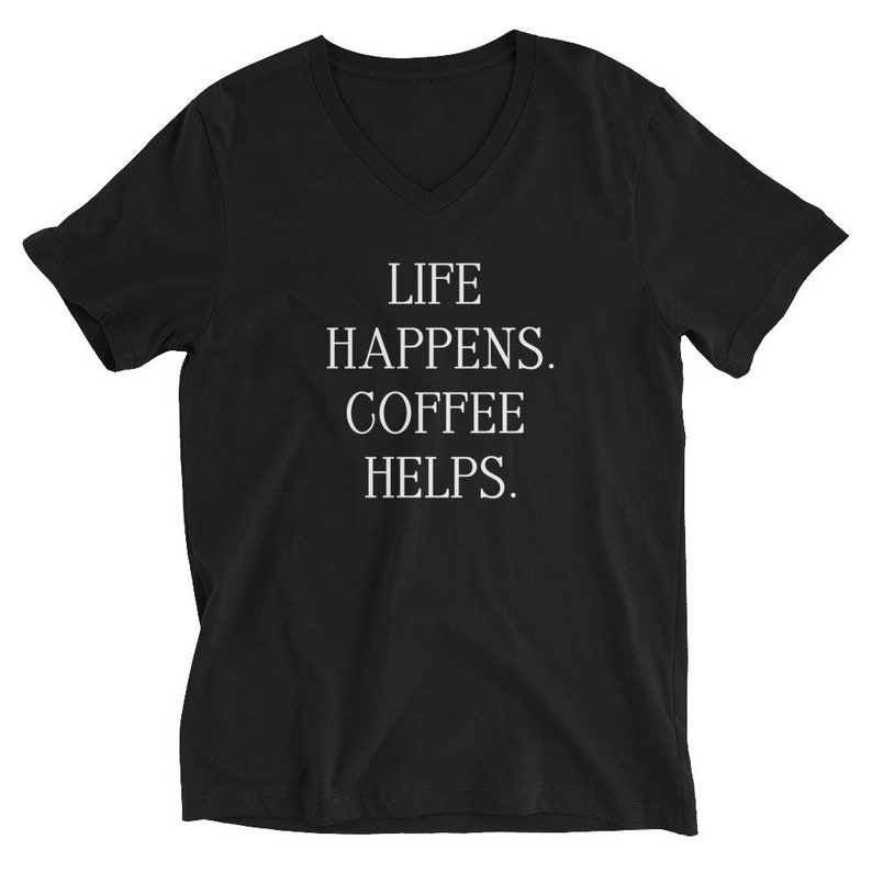 Funny Coffee Shirt, Life Happens Coffee Helps, Mom Gift bild 2