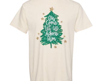 Oh Come Adore Shirt, Christmas Shirt, Christmas Song Shirt