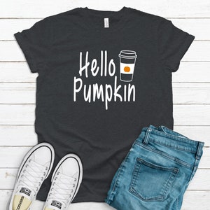 Hello Pumpkin Shirt, Coffee Shirt, Fall Shirt, Halloween Shirt, Pumpkin Spice Shirt, READY TO SHIP