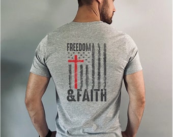 Freedom Faith Flag Shirt, Patriotic Shirt, USA Shirt