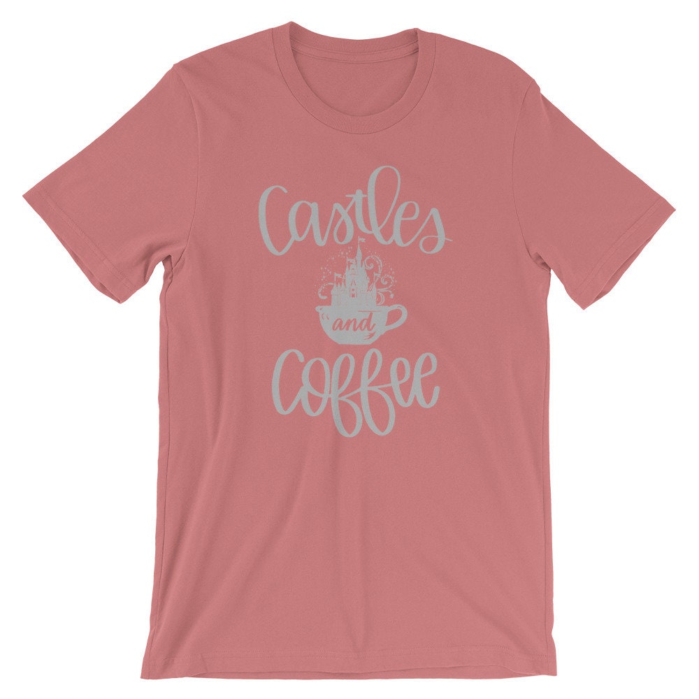 Castles and Coffee Shirt Magic Kingdom Shirt Coffee Shirt | Etsy