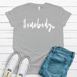 Homebody Shirt, Coffee Lover Gift