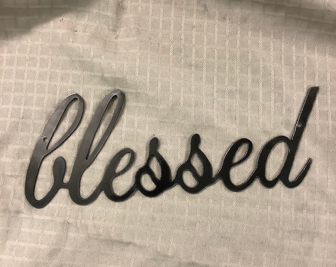 Metal Blessed sign cut from 14 gauge steel