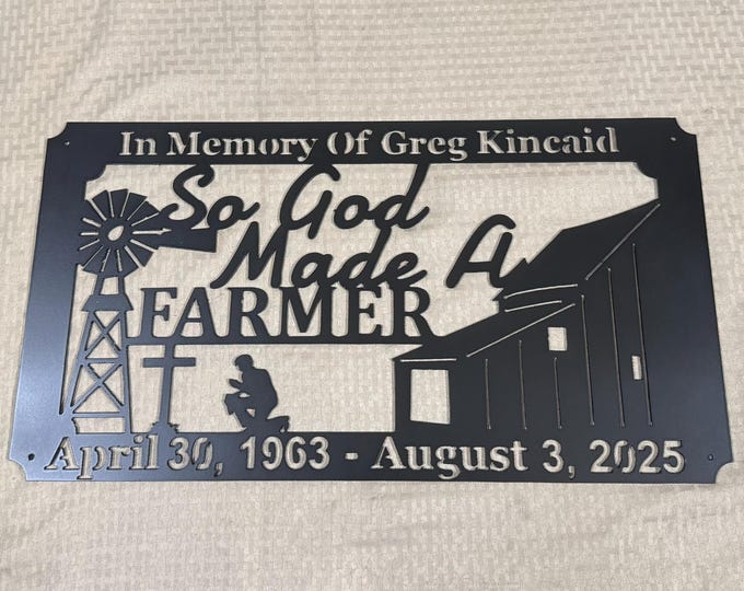 So God Made A Farmer sign personalized, cut from 14 gauge steel