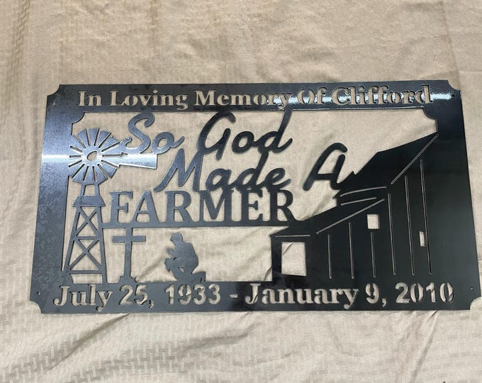 So God Made A Farmer sign personalized, cut from 14 gauge steel