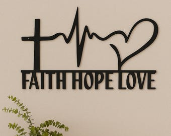 Industrial Rustic Faith Hope Love metal sign clear coated for indoor or outdoor use.