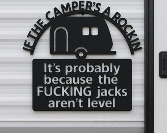 Industrial Rustic metal sign ( if the camper’s a’rockin) sign. Clear coated