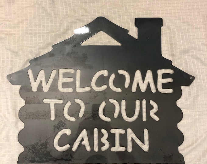 Rustic Metal Welcome to Our Cabin Sign - Industrial Style