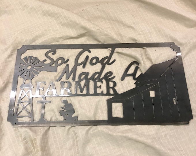 Industrial Rustic Metal So God Made A Farmer sign with clear coat