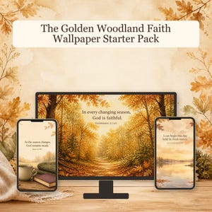 Könnte beinhalten: Ein digitales Hintergrundbild-Starterpaket mit dem Thema The Golden Woodland Faith auf einem Computermonitor und zwei Smartphones, das herbstliche Waldszenen mit inspirierenden Texten und Bibelversen in warmen Goldtönen zeigt.