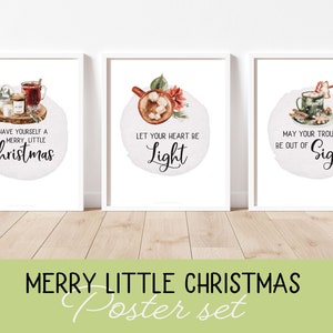 May include: Set of three printable Christmas posters with watercolor illustrations of mugs of hot chocolate and the text "Have yourself a merry little Christmas", "Let your heart be light", and "May your troubles be out of sight".