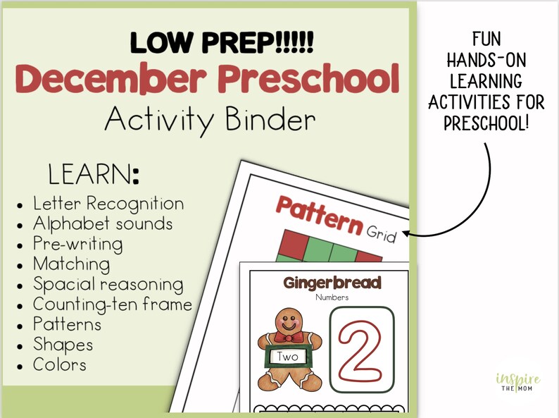 May include: A December Preschool Activity Binder with the text "LOW PREP!!!!!" and "FUN HANDS-ON LEARNING ACTIVITIES FOR PRESCHOOL!". The binder includes pages for learning letter recognition, alphabet sounds, pre-writing, matching, and more. There is a gingerbread theme.