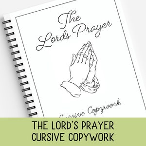 Puede incluir: Un libro de trabajo imprimible en blanco y negro con el título "The Lord's Prayer Cursive Copywork". La portada presenta un dibujo de dos manos juntas en oración.