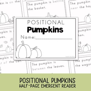 May include: Black and white educational worksheet titled "Positional Pumpkins" with pumpkin illustrations and sentences describing pumpkin placement. The text includes "Half-Page Emergent Reader" and "Inspire the Mom" logo.