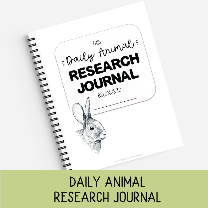 May include: A white spiral-bound journal with a black ink illustration of a rabbit on the cover. The text reads THIS Daily Animal RESEARCH JOURNAL BELONGS TO, with a line for a name. The design is clean, featuring black typography on white.