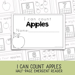 May include: Black and white educational printables for counting apples. The pages feature numbers, apple illustrations, and the text "I can count Apples." A title card reads "I CAN COUNT APPLES HALF-PAGE EMERGENT READER."