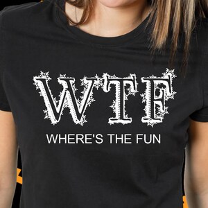 WTF, other meaning, shirt, wtf t shirt, wtf Shirt men, wtf Shirt women, wtf tee shirt, christmas shirt - V-Neck, Womens Tee, Unisex Tee