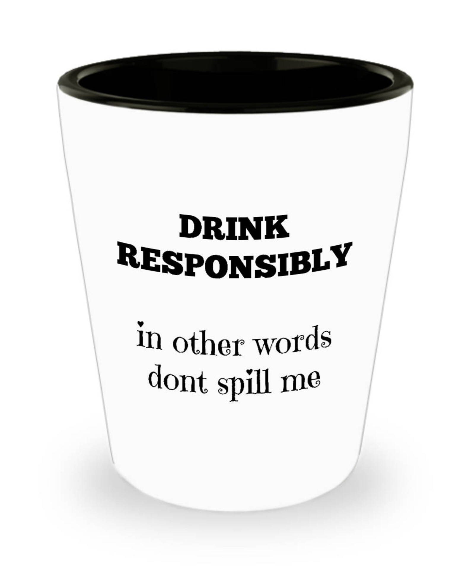 Funny Drink Responsibly Ceramic Shot Glasses Gift for Drinkers Funny