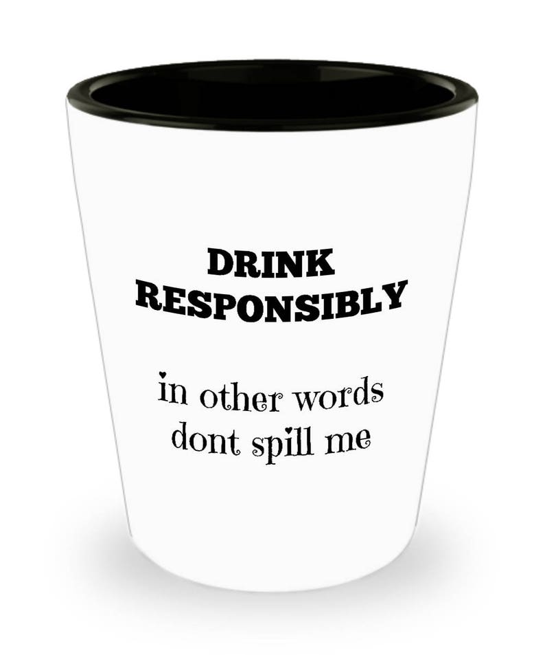 Funny Drink Responsibly Ceramic Shot Glasses Gift for Drinkers Funny Shot Glass Vodka Drinker